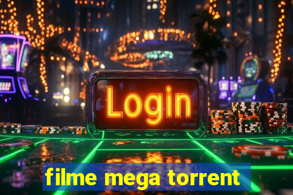 filme mega torrent